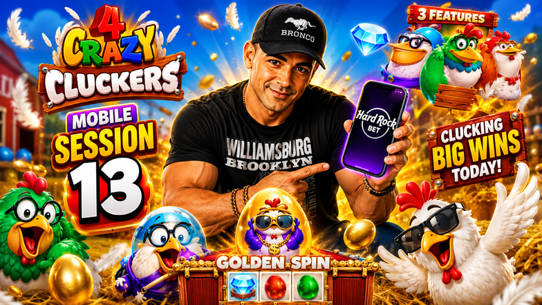 Hardrock Bet NEW GAME PLAY - 🐔 4 CRAZY CLUCKERS 🐔 - Mobile Session 13