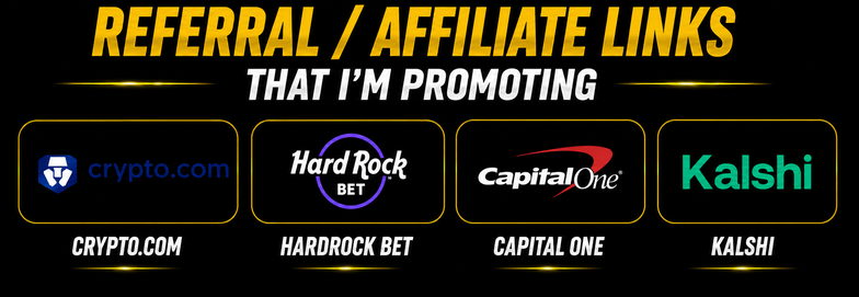 Referral Affiliate Links That I'm promoting to include crypto.com, hardrock Bet, capital one, and kalshi